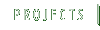 Projects